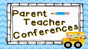 Parent-Teacher Conferences to Be Held